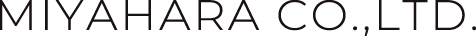 MIYAHARA CO.,LTD.